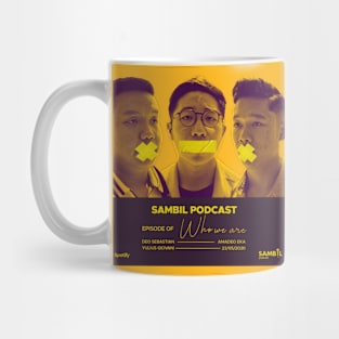 Sambil Podcast eps. Who We Are Mug